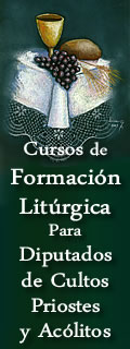 CURSOS DE FORMACION LITURGICA PARA DIPUTRADOS DE CULTOS, PRIOSTES Y ACOLITOS